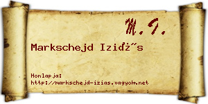 Markschejd Iziás névjegykártya